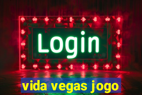 vida vegas jogo